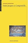St Jacques a Compostelle (French Edition)