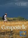 Sur les chemins de Compostelle