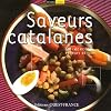 Saveurs catalanes : 30 Recettes et leurs astuces
