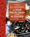 aimer la cuisine du Nord Pas-de-Calais et de la Picardie