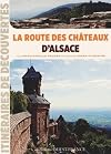 LA ROUTE DES CHATEAUX D'ALSACE