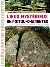 Lieux mystérieux en Poitou-Charentes