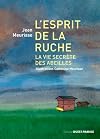 L'esprit de la ruche, la vie secrète des abeilles