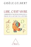 Lire, c'est vivre. Comprendre et traiter les troubles de la parole, de la lecture et de l'écriture