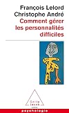 Comment gérer les personnalités difficiles