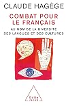 Combat pour le français : Au nom de la diversité des langues et des cultures