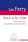 Face à la crise : Matériaux pour une politique de civilisation