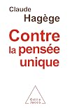 Contre la pens&eacute;e unique