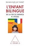 L'Enfant bilingue: De la petite enfance à l'école