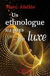 Un ethnologue au pays du luxe