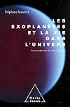 Les Éxoplanètes et la vie dans l'Univers: A la recherche de nos origines