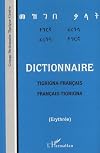Dictionnaire Tigrinia-Fran&ccedil;ais/Fran&ccedil;ais-Tigrinia: (Erythr&eacute;e)