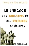 Le langage des tam-tam et des masques en Afrique, Bendrologie : une littérature méconnue