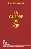 La guerre du Rif (Histoire et perspectives méditerranéennes) (French Edition)