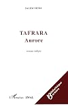 Tafrara = Aurore : roman kabyle
