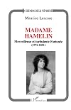 Madame Hamelin : Merveilleuse et turbulente fortunée, 1776-1851