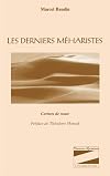 Les derniers m&eacute;haristes : carnets de route