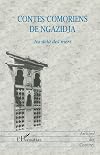 Contes comoriens de Ngazidja: au-delà des mers: recueillis dans le village de Ndruani, Bambao