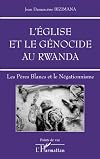 L'Eglise et le génocide au Rwanda Les Pères Blancs et le Négationnisme