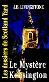 Les Dossiers de Scotland Yard, Tome 10 : Le Mystère de Kensington