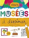 Mes musées à dessiner