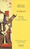 Topkapi: Relation du sérail du Grand Seigneur