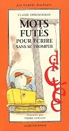 Mots futés pour écrire sans se tromper