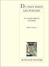Du pain plein les poches et autres pièces courtes