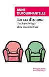 En cas d'amour: Psychopathologie de la vie amoureuse