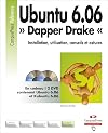 Ubuntu 6.06 : Installation, utilisation, trucs et astuces (2DVD)