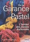 De la Garance au Pastel : L'herbier des plantes tinctoriales