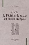 Guide de l'&eacute;dition de textes en ancien fran&ccedil;ais