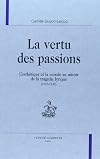 La vertu des passions : l'esthétique et la morale au miroir de la tragédie lyrique (1673-1733)