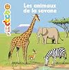 Mes P'tits Docs: Les Animaux De La Savane (French Edition)