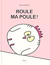 Roule, ma poule ! (Albums éveil) (French Edition)