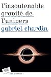 L'insoutenable gravité de l'univers