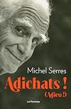 Adichats !: Adieu !