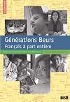 Générations beurs. Français à part entière