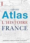 Grand atlas de l'histoire de France