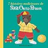 7 Histoires malicieuses de Petit Ours Brun