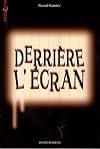 Derri&egrave;re l'&eacute;cran