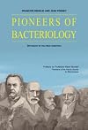 Pioneers of Bacteriology: Dictionary of the Great Scientists