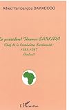 Le président Thomas Sankara : Chef de la révolution burkinabé : 1983-1987