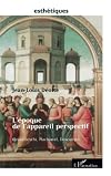 L'epoque de l'appareil perspectif
