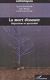 La mort dissoute