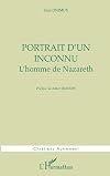 Portrait d'un inconnu. L'homme de Nazareth
