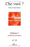 Che vuoi ? n° 19 : Sublimer ? Chemins de la création