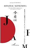 Bonjour / Konichiwa : Pour une meilleure communication entre Japonais et Français