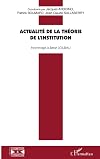 Actualité de la théorie de l'institution : Hommage à René Lourau