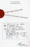 Le game design de jeux vidéo : Approches de l'expression vidéoludique